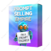 Prompt Selling Empire 2