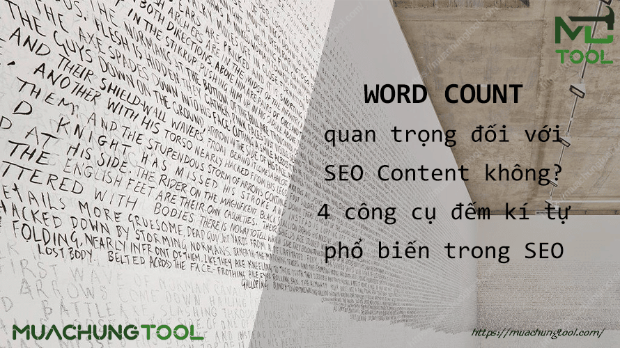 Wordcount quan trọng đối với SEO Content không? 4 công cụ đếm kí tự phổ biến trong SEO