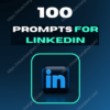 100 Linkedin Prompts