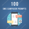 100 SMS Campaign Prompts